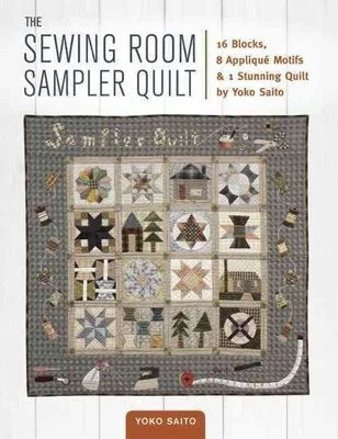 The Sewing Room sampler quilt.