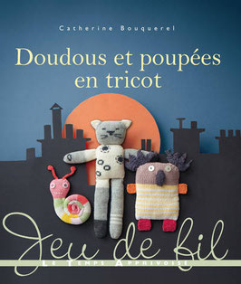 Doudous el poupees en tricot.