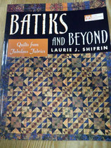 Batiks and Beyond.